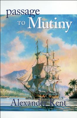 Passage to Mutiny - Alexander Kent
