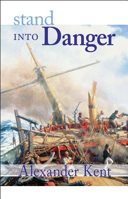 Stand Into Danger - Alexander Kent