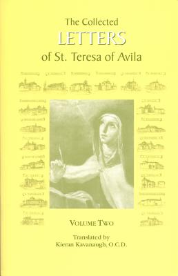 The Collected Letters of St. Teresa of Avila, Vol. 2 - Kieran Kavanaugh