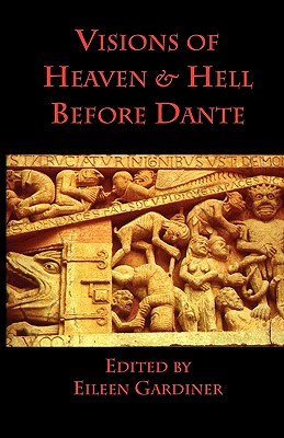 Visions of Heaven & Hell before Dante - Eileen Gardiner