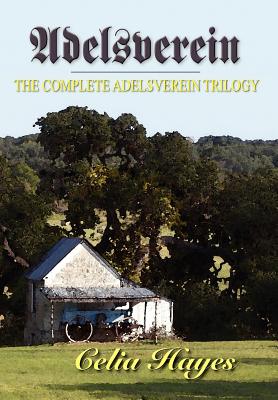 Adelsverein: The Complete Trilogy - Celia Hayes
