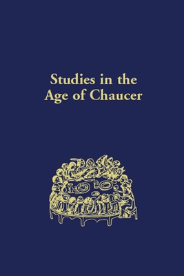 Studies in the Age of Chaucer: Volume 44 - Sebastian Sobecki