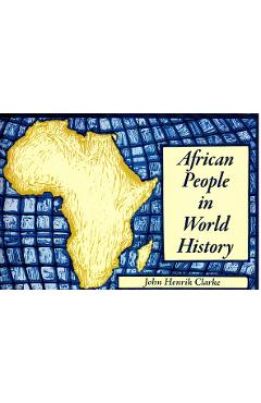 Coperta cărții 'African People in World History - John Henrik Clarke'