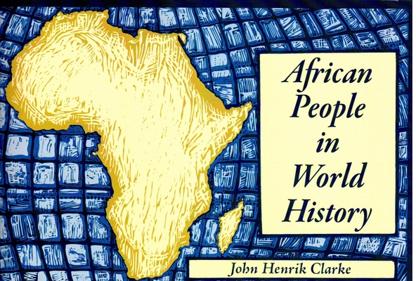African People in World History - John Henrik Clarke