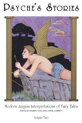 Psyche's Stories, Volume 2: Modern Jungian Interpretations of Fairy Tales - Lionel Corbett