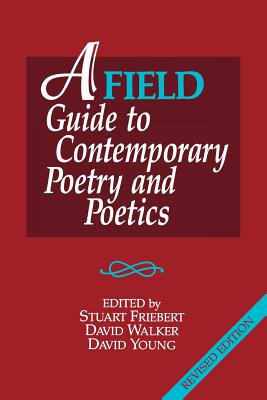A FIELD Guide to Contemporary Poetry and Poetics - Stuart Friebert