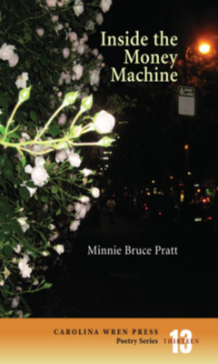 Inside the Money Machine - Minnie Bruce Pratt