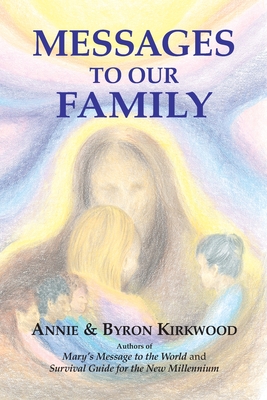 Messages to Our Family - Annie Kirkwood