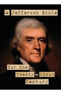Poza produsului A Jefferson Bible for the Twenty-First Century - Luis Granados