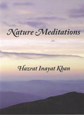Nature Meditations - Hazrat Inayat Khan
