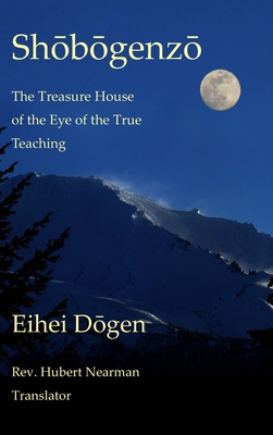 Shobogenzo - Volume III of III: The Treasure House of the Eye of the True Teaching - Eihei Dogen