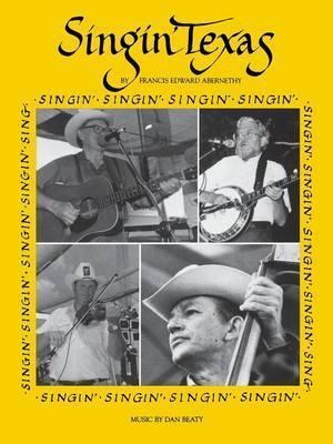 Singin' Texas - Francis Edward Abernethy