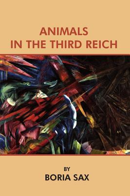 Animals in the Third Reich - Klaus P. Fischer