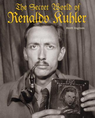 The Secret World of Renaldo Kuhler - Brett Ingram
