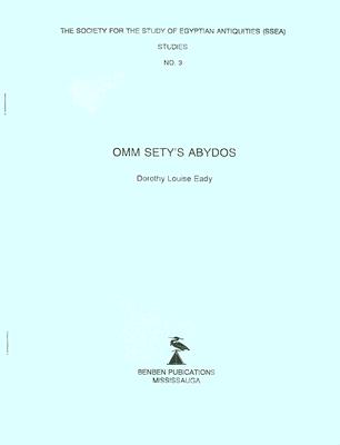 Omm Sety's Abydos - Dorothy Louise Eady