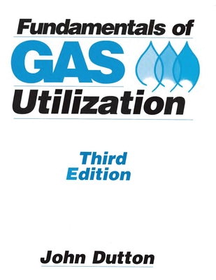 Fundamentals of Gas Utilization - John Dutton