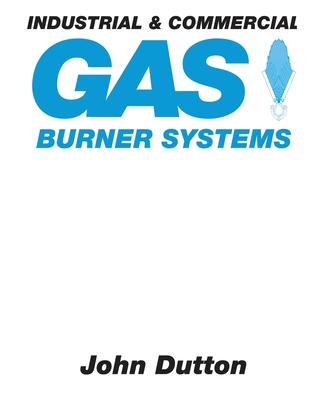 Industrial and Commercial Gas Burner Systems - John Dutton