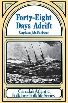 Forty-Eight Days Adrift - Captain Job Barbour