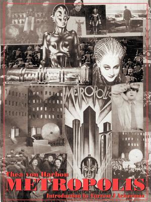 Metropolis: 75th Anniversary Edition - Thea Von Harbou