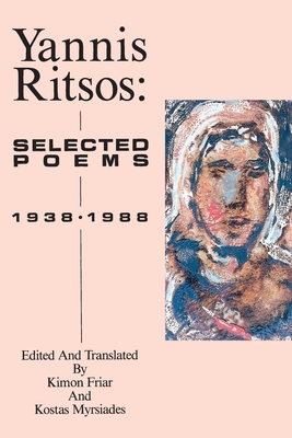 Yannis Ritsos: Selected Poems 1938-1988 - Yannis Ritsos