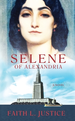 Selene of Alexandria - Faith L. Justice