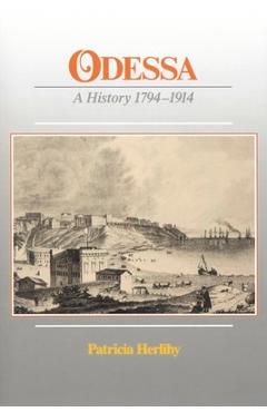 Poza produsului Odessa: A History, 1794-1914 - Patricia Herlihy