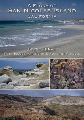 A Flora of San Nicolas Island California - Steve Junak