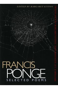 Francis Ponge: Selected Poems - Francis Ponge