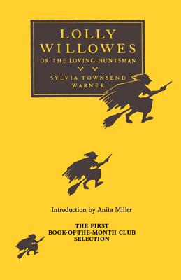Lolly Willowes: Or, the Loving Huntsman - Sylvia Townsend Warner