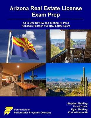 Arizona Real Estate License Exam Prep: All-in-One Review and Testing to Pass Arizona's Pearson Vue Real Estate Exam - David Cusic