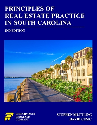 Principles of Real Estate Practice in South Carolina: 2nd Edition - David Cusic