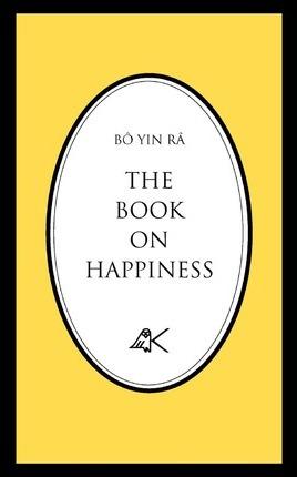 The Book on Happiness - Bô Yin Râ