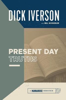 Present Day Truths - Dick Iverson