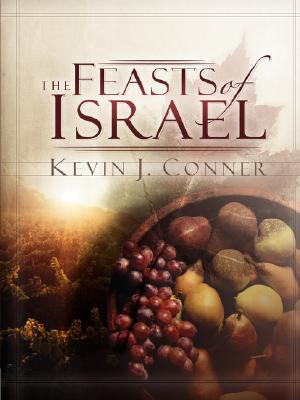 Feasts of Israel - Kevin J. Conner