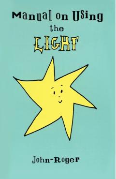 Manual on Using the Light - John-roger