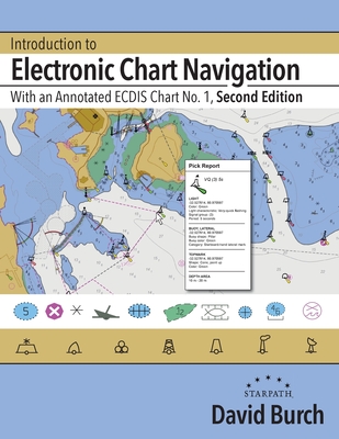 Introduction to Electronic Chart Navigation: With an Annotated ECDIS Chart No. 1 - David Burch