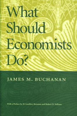 What Should Economists Do? - James M. Buchanan