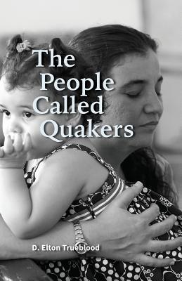 The People Called Quakers - Elton Trueblood