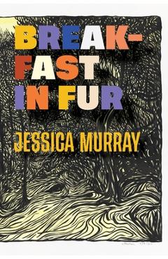 Coperta cărții 'Breakfast in Fur - Jessica Murray'