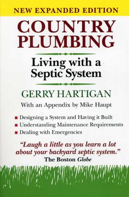 Country Plumbing: Living with a Septic System, 2nd Edition - Gerry Hartigan