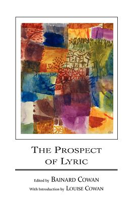 The Prospect of Lyric - Bainard Cowan