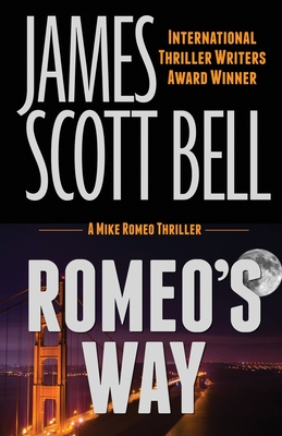 Romeo's Way (A Mike Romeo Thriller) - James Scott Bell