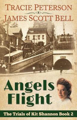 Angels Flight (The Trials of Kit Shannon #2) - Tracie Peterson