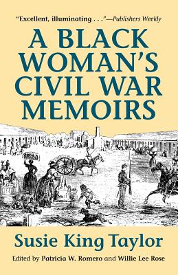 A Black Women's Civil War Memiors - Susie King Taylor