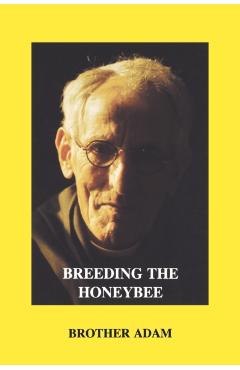 Breeding the Honeybee - Adam Brother