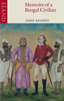 Memoirs of a Bengal Civilian - John Beames