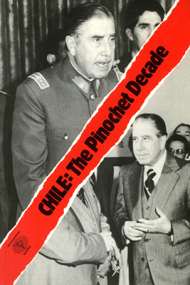 Coperta cărții 'Chile: The Pinochet Decade: The Rise and Fall of the Chicago Boys - Phillip O'brien'