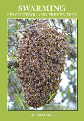 Swarming and Its Control and Prevention - L. E. Snelgrove
