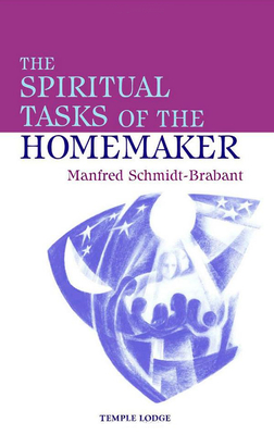 The Spiritual Tasks of the Homemaker - Manfred Schmidt-brabant