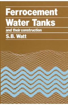 Coperta cărții 'Ferrocement Water Tanks and Their Construction - Simon Watt'